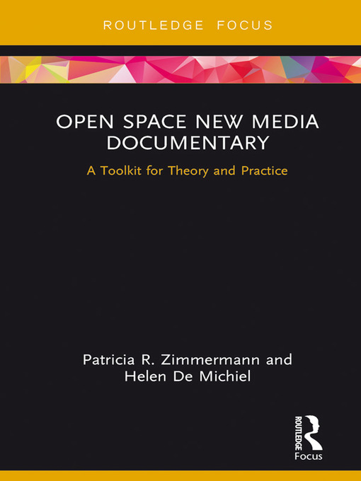 Title details for Open Space New Media Documentary by Patricia R. Zimmermann - Available